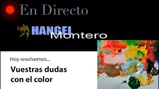 Hoy RESOLVEMOS vuestras dudas sobre el COLOR  Hangel Montero [upl. by Etnahsa]