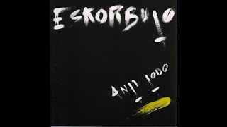 ESKORBUTO Anti Todo 1985 Full álbum [upl. by Hardej]