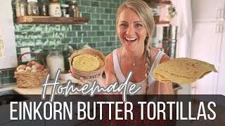 How To Make EINKORN Butter Tortillas How To amp RECIPE [upl. by Lajib]