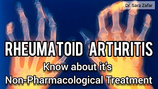 Rheumatoid Arthritis RA  NonPharmacological Treatment of Rheumatoid Arthritis  Dr Sara Zafar [upl. by Stanleigh40]