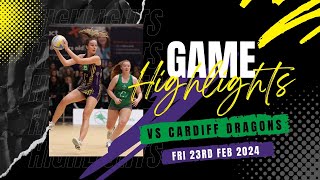 NSL2024 Cardiff Dragons vs Manchester Thunder Netball Highlights  Friday 23rd February 2024 [upl. by Nonnahs724]