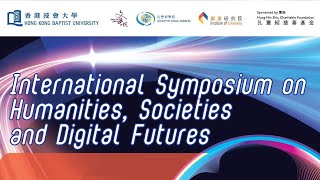 International Symposium on Humanities Societies and Digital Futures Day2 [upl. by Tali997]