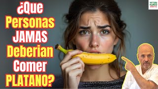 🚨 ¿QUE PERSONAS JAMAS DEBERIAN COMER PLATANO 🚨 [upl. by Nylrehc]