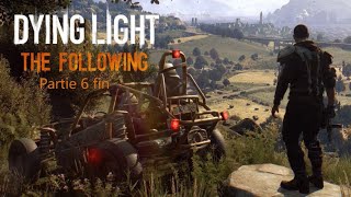 Dying Light The Following cauchemar Partie 6 fin [upl. by Sliwa]