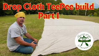 Drop Cloth TeePee build part one [upl. by Treacy]