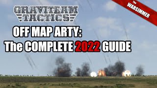 Graviteam Tactics OffMap Artillery The COMPLETE 2022 TUTORIAL [upl. by Clarie]