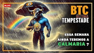 😦 BITCOIN NA TEMPESTADE QUE ANTECEDE A CALMARIA 🔴 ANÁLISE AO VIVO DO BTC [upl. by Nodababus12]