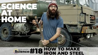 Science at Home Episode 18  How to make Iron and steel from scratch [upl. by Ephrem]