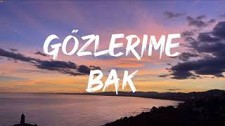 Mert Demir  Gözlerime Bak Lyrics [upl. by Mitzie]