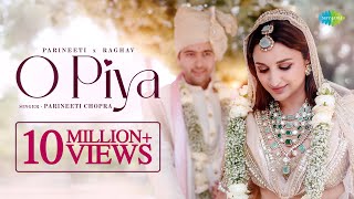 O Piya  Parineeti Chopra x Raghav Chadha  Wedding Video  Gaurav Dutta [upl. by Gnilrets]