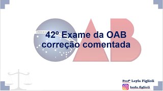 Correção comentada 42OAB [upl. by Solotsopa]