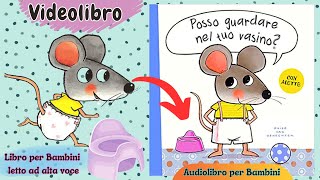 🐭𝐏𝐎𝐒𝐒𝐎 𝐆𝐔𝐀𝐑𝐃𝐀𝐑𝐄 𝐍𝐄𝐋 𝐓𝐔𝐎 𝐕𝐀𝐒𝐈𝐍𝐎っ◔◡◔っ♥ Libro per bambini letto ad alta voce ♥Audiolibro♡Videolibro [upl. by Ahseined]