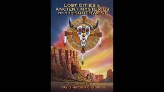 David Hatcher Childress Hidden Grand Canyon Artefacts [upl. by Ellenid]