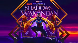 Black Panther 3 Shadows of Wakanda Trailer 2025  Official Breakdown amp Cast Rumors 🖤🦁 [upl. by Lonergan506]