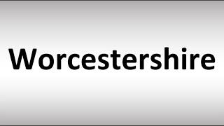 How to Pronounce Worcestershire [upl. by Barbie]