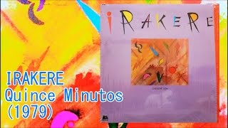 IRAKERE Feat PAQUITO  Quince Minutos 1979 AfroCuban Jazz Salsa Funk [upl. by Corinna]