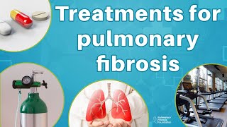 Treatments for Pulmonary Fibrosis [upl. by Bussy]