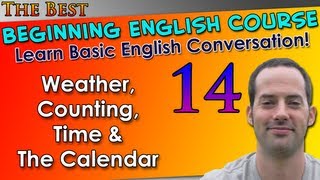 014  Weather Counting Time amp The Calendar  Beginning English Lesson  Basic English Grammar [upl. by Accebber773]