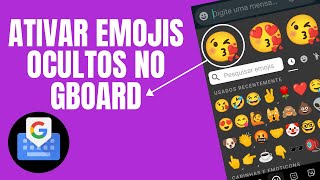 ATUALIZOU Como Ativar EMOJIS Ocultos No Teclado GBOARD [upl. by Jeramie]