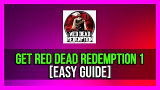 How To Get Red Dead Redemption 1 On PC StepbyStep [upl. by Aivitnahs]