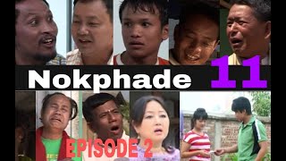 NOKPHADE 11 Episode 2 [upl. by Kevan]