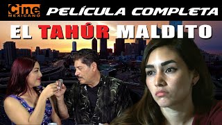 El Tahúr Maldito  Película Completa  Cine Mexicano [upl. by Hardwick]