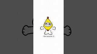 i like bananas 3 shorts trending viralvideo animation memes fyp art [upl. by Camila]