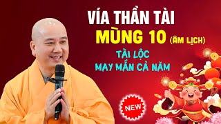 Vía Thần tài MÙNG 10  Tài Lộc May Mắn Cả Năm  Thầy Thích Pháp Hòa [upl. by Lladnek108]