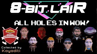 All Holes in WOW Walkabout 8Bit Lair [upl. by Selma]