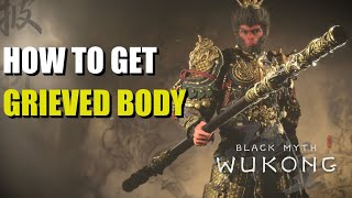 How to get Grieved Body Black Myth Wukong [upl. by Aneba]