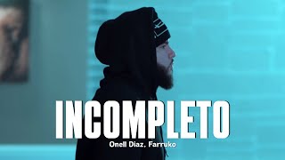 Onell Diaz Farruko  Incompleto LetraLyrics [upl. by Bowen]