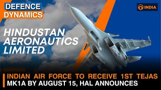 Indian Air Force to Receive 1st Tejas Mk1A by August 15 HAL Announces  Defence Dynamics [upl. by Medorra]