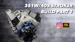 351W 408 Stroker Engine Build PART 1 4K [upl. by Llenrag810]