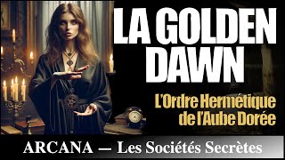 La Golden Dawn  lordre hermétique de laube dorée [upl. by Annahsat]