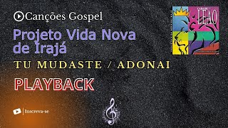 Projeto Vida Nova de Irajá  Tu mudaste  Adonai PLAYBACK [upl. by Gerrald]