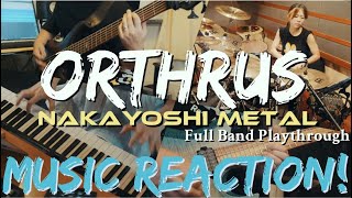 FREAKING FANTASTIC🤘🏾Orthrus  NAKAYOSHI METAL  Full Band Playthrough Music Reaction🔥 [upl. by Attenohs57]