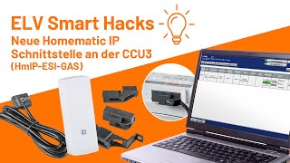 Neue Homematic IP Schnittstelle an der CCU3 HmIPESIGAS  ELV Smart Hacks [upl. by Aleris525]