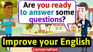 Improve English Speaking Skills Questions in English to students English Conversation Practice [upl. by Giarla]