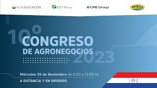 10° Congreso de Agronegocios Paraguay 2023 [upl. by Nunnery898]