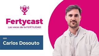 Fertycast Episodio 2 Cómo la Empatía Revoluciona la Reproducción Asistida con el Dr Carlos Dosouto [upl. by Zorina]