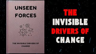 Unseen Forces The Invisible Drivers of Change  Audiobook [upl. by Anna-Diane934]