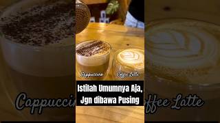 Beda Cappuccino VS Coffee Latte [upl. by Fisken]