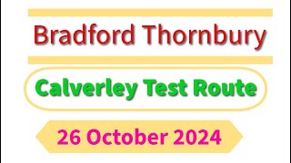 Bradford Thornbury latest test route calverley 26 October 2024 satnav driving [upl. by Akeihsat]