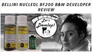 Lets Develop Episode 8  Bellini Ornano Nucleol BF200 BampW Film Developer [upl. by Evelunn]