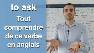 To ask  tout comprendre de ce verbe en anglais [upl. by Aiket579]