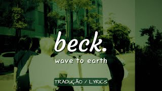 wave to earth  beck legendado  tradução [upl. by Kcirb]