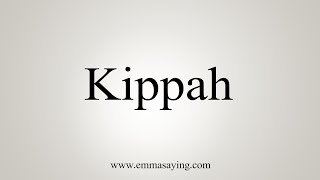 How To Say Kippah [upl. by Akimot]