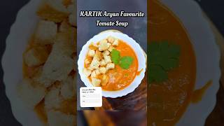 Kartik Aryan ‘s Favourite Tomato Soup Recipe shortsvideo shortsfeed trendingshorts kartikaaryan [upl. by Arhas]