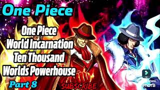 One Piece World Incarnation Ten Thousand Worlds Powerhouse  Part 8 [upl. by Kissel]