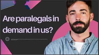 ARE PARALEGALS IN DEMAND IN US [upl. by Dranek781]